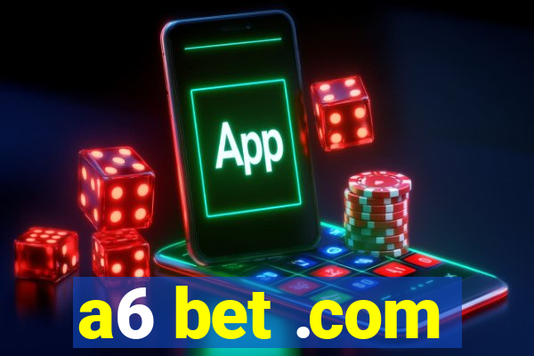 a6 bet .com